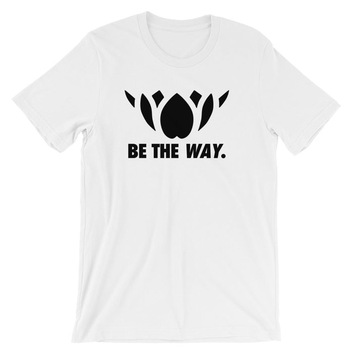 BE THE WAY-Short-Sleeve Unisex T-Shirt