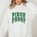 Pinch Proof Funny St. Patrick's Day Hoodie - Trendznmore